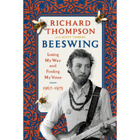 Beeswing: Losing My Way and Finding My Voice 1967-1975