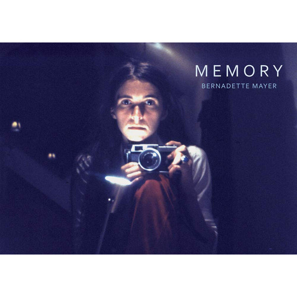 Bernadette Mayer: Memory