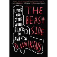 Beast Side: Living And Dying While Black in America