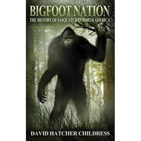 Bigfoot Nation: The History of Sasquatch in North America