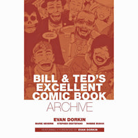 Bill And Ted's Excellent Comic Book Archive