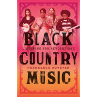 Black Country Music: Listening for Revolutions