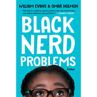 Black Nerd Problems: Essays
