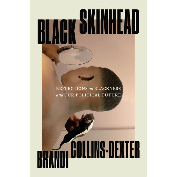 Black Skinhead: Reflections on Blackness and Our Political Future