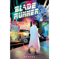 Blade Runner 2029 Volume 2: Echoes