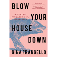 Blow Your House Down