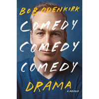 Comedy Comedy Comedy Drama: A Memoir