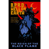 B.P.R.D. Hell On Earth Volume 9: Reign Of The Black Flame