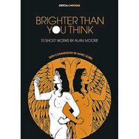 Brighter Than You Think: 10 Short Works by Alan Moore