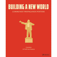 Building a New World: Communist Propaganda Posters