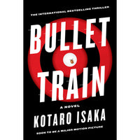Bullet Train: A Novel