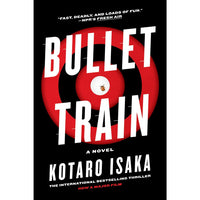 Bullet Train: A Novel