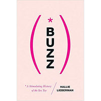 Buzz: The Stimulating History of the Sex Toy