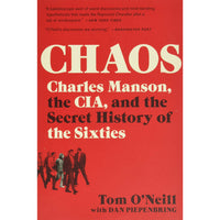 Chaos: Charles Manson, the CIA, and the Secret History of the Sixties (paperback)