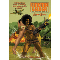 Cinema Sewer Volume 8: The Adults Only Guide to History's Sickest and Sexiest Movies!