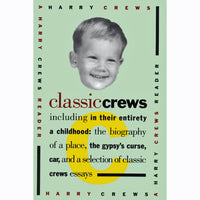 Classic Crews: A Harry Crews Reader