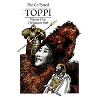 Collected Toppi Volume 5: The Eastern Path