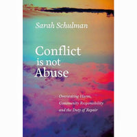 Conflict Is Not Abuse: Overstating Harm, Community Responsibility, and the Duty of Repair