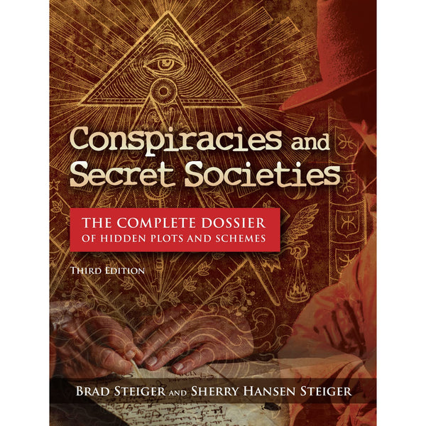 Conspiracies and Secret Societies (3rd Ed.)
