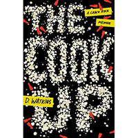 Cook Up: A Crack Rock Memoir