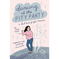 Dancing at the Pity Party