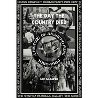 The Day the Country Died: A History of Anarcho Punk 1980–1984
