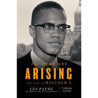 The Dead Are Arising: The Life of Malcolm X