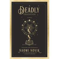 A Deadly Education: A Novel (hardcover)