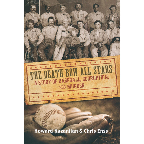 Death Row All Stars: A Story of Baseball, Corruption, and Murder 