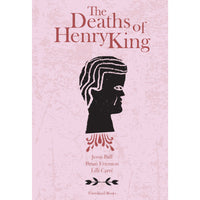 The Deaths Of Henry King