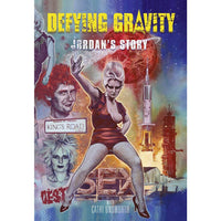 Defying Gravity: Jordan's Story