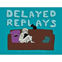 Delayed Replays
