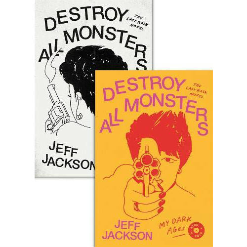 Destroy All Monsters: The Last Rock Novel 