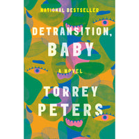 Detransition, Baby: A Novel