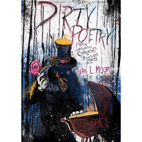 Dirty Poetry From Ivan L. Moody