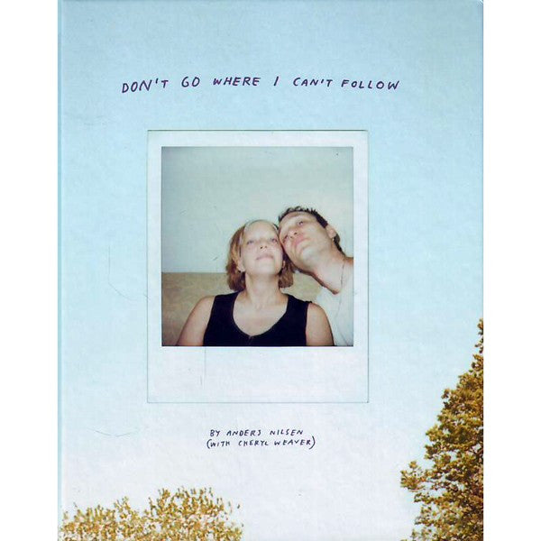 Don't Go Where I Can't Follow – Atomic Books