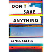 Don't Save Anything (hardcover)