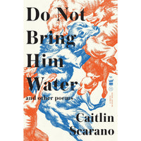 Do Not Bring Him Water