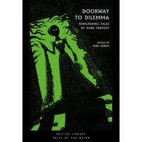 Doorway to Dilemma: Bewildering Tales of Dark Fantasy