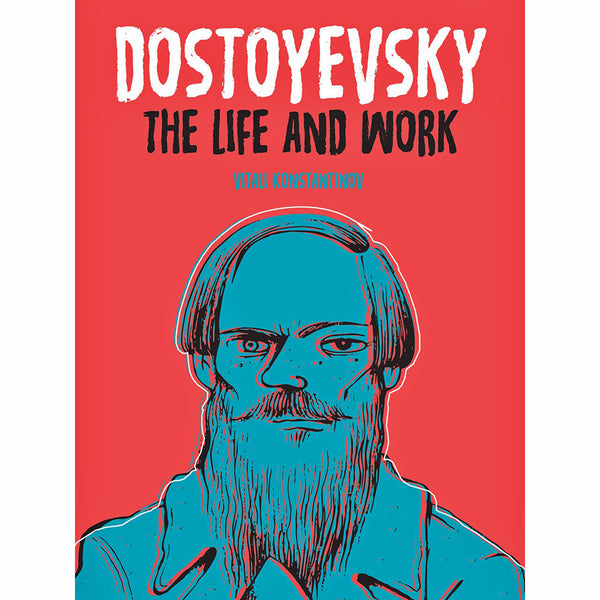 Dostoyevsky: The Life and Work