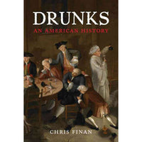 Drunks: An American History