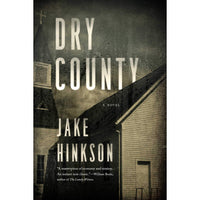 Dry County: A Novel