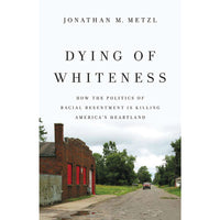 Dying of Whiteness (hardcover)
