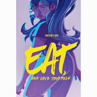 Eat And Love Yourself