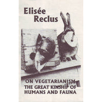 On Vegetarianism: The Great Kinship Of Humans And Fauna