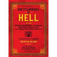 Encyclopaedia of Hell: An Invasion Manual for Demons Concerning the Planet Earth and the Human Race Which Infests It