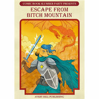 Escape From Bitch Mountain