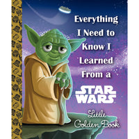 Everything I Need to Know I Learned From a Star Wars Little Golden Book