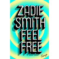 Feel Free: Essays (hardcover)