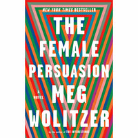 Female Persuasion: A Novel (paperback)